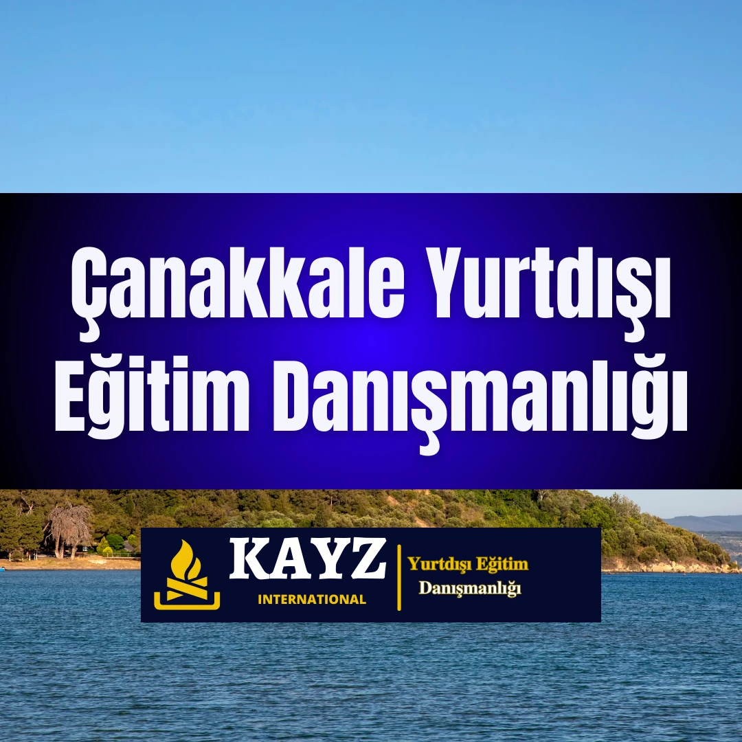 Çanakkale Yurtdışı Eğitim Danışmanlığı