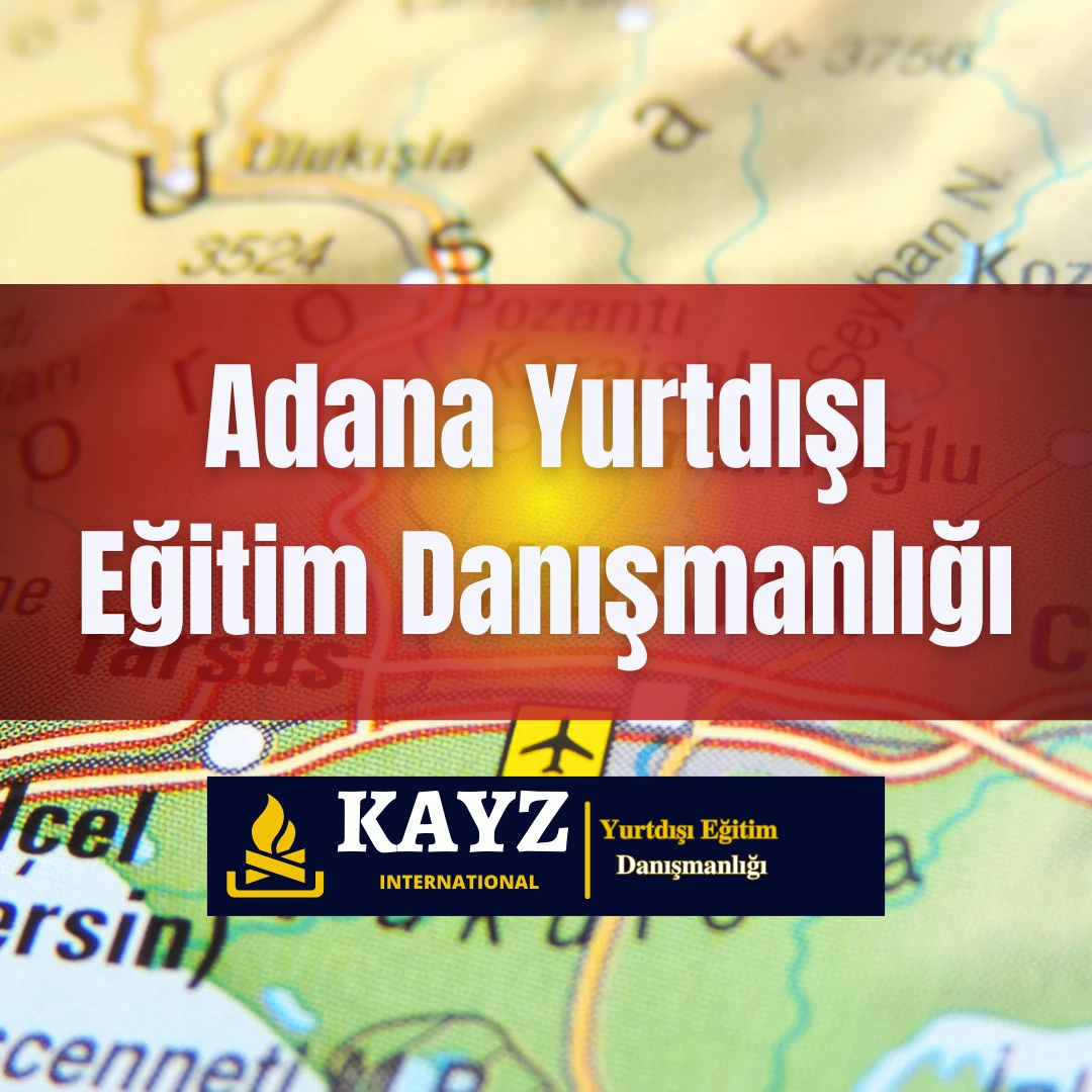 Adana Yurtdışı Eğitim Danışmanlık