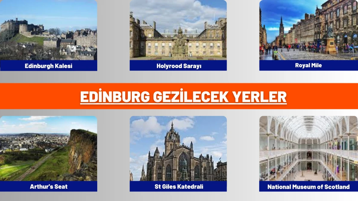 Edinburg Gezilecek Yerler