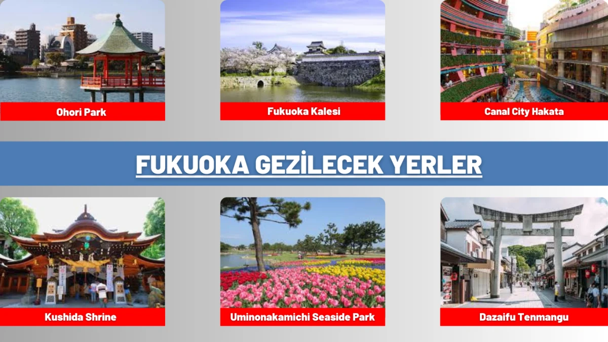 Fukuoka Gezilecek Yerler