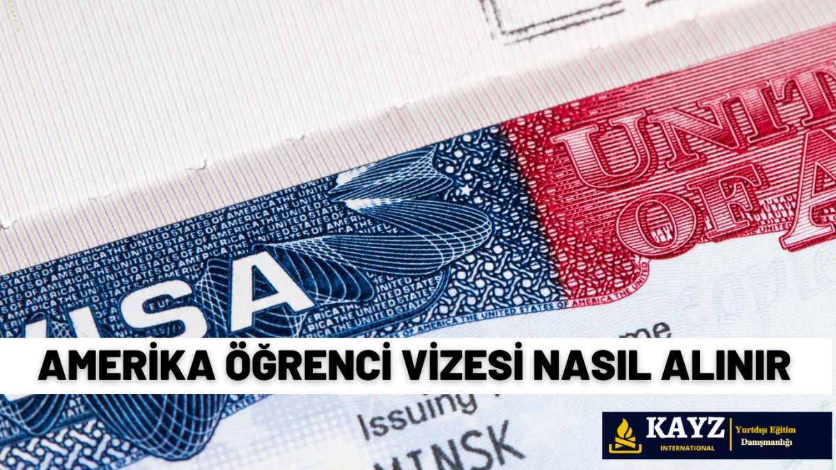 Amerika Öğrenci Vizesi Nasıl Alınır