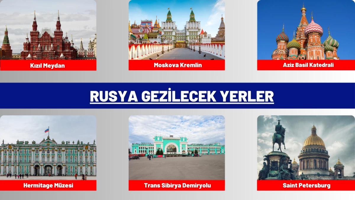 Rusya gezilecek yerler, Moskova Kızıl Meydan, St. Petersburg tarihi yapılar ve turistik rotalar.