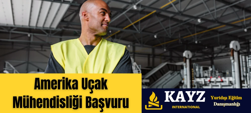 Amerika Uçak Mühendisliği Başvuru