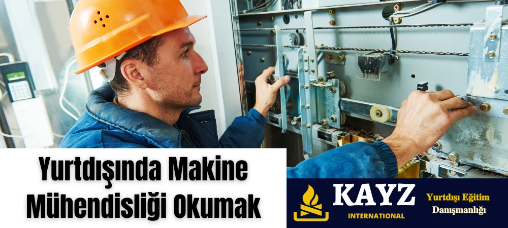 Yurtdışında Makine Mühendisliği Okumak
