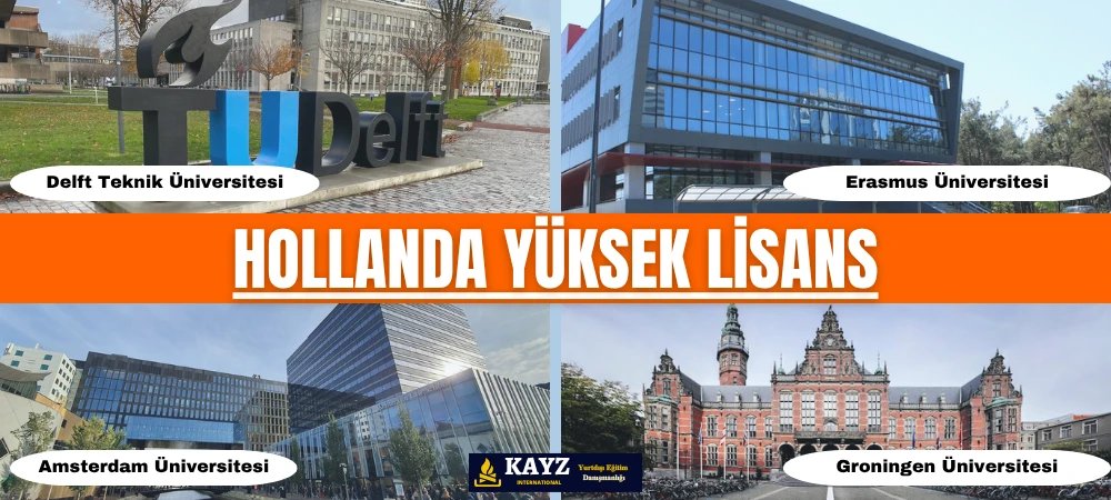 Hollanda Yüksek Lisans - Hollanda Yüksek Lisans Eğitimi Fırsatları Hollanda yüksek lisans programları, uluslararası öğrenciler için yenilikçi eğitim sistemi, İngilizce program çeşitliliği ve Avrupa’da kariyer imkânlarıyla dikkat çekmektedir. Görselde yer alan Delft Teknik Üniversitesi, Erasmus Üniversitesi, Amsterdam Üniversitesi ve Groningen Üniversitesi, Hollanda’nın akademik başarılarıyla öne çıkan en saygın yükseköğretim kurumları arasındadır.