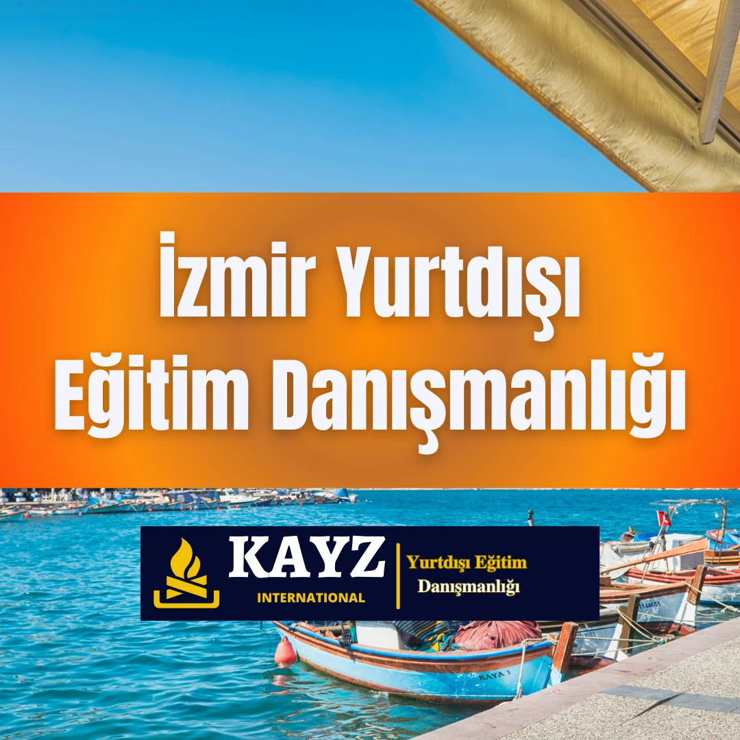 İzmir Yurtdışı Eğitim Danışmanlığı