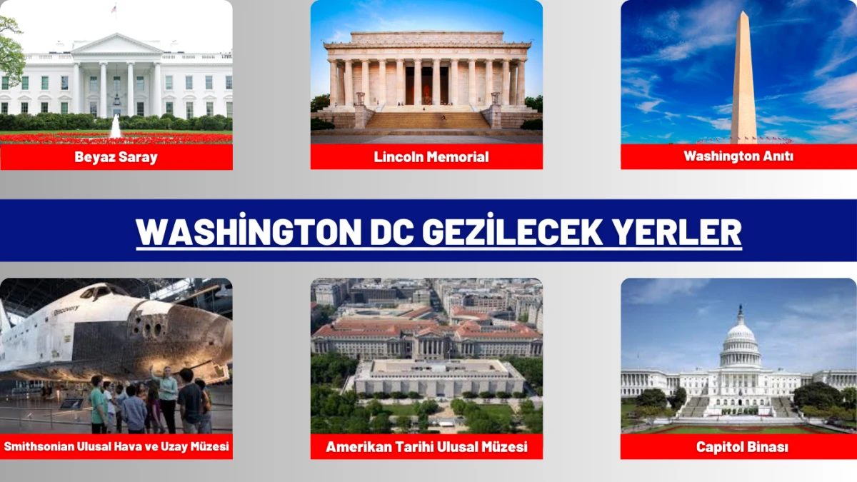 Washington DC Gezilecek Yerler - Beyaz Saray, Lincoln Anıtı ve National Mall