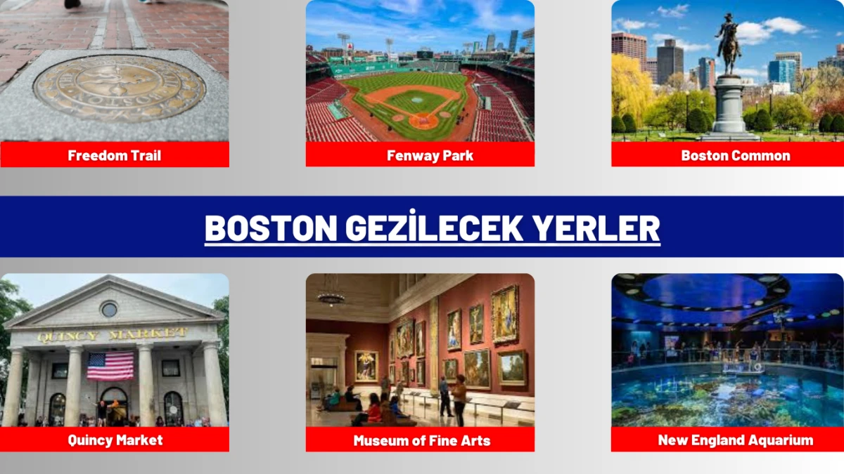 Boston Gezilecek Yerler – Şehrin En Güzel Turistik Noktaları Boston’da gezilecek yerler arasında Freedom Trail, Beacon Hill, Fenway Park ve tarihi liman bölgesi öne çıkıyor