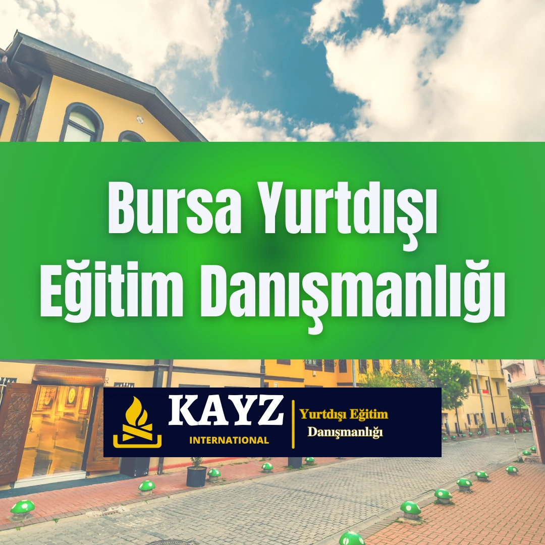 Bursa Yurtdışı Eğitim Danışmanlığı