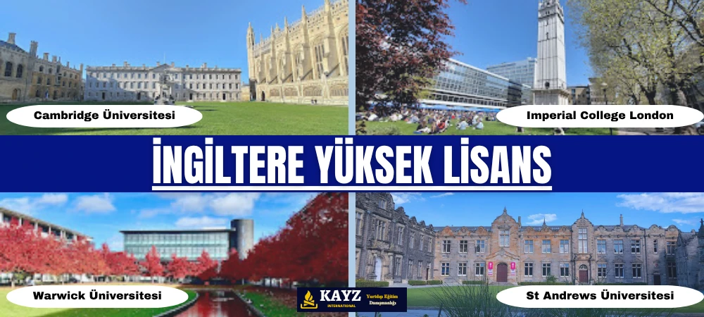 İngiltere yüksek lisans eğitimi, akademik mükemmeliyet, global geçerlilik ve kısa sürede tamamlanabilen program seçenekleriyle dünya genelinden öğrenciler için cazip bir tercihtir. Görselde yer alan Cambridge Üniversitesi, Imperial College London, Warwick Üniversitesi ve St Andrews Üniversitesi, İngiltere’nin en seçkin yükseköğretim kurumları arasında yer alır.