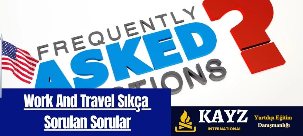 Work And Travel Sıkça Sorulan Sorular