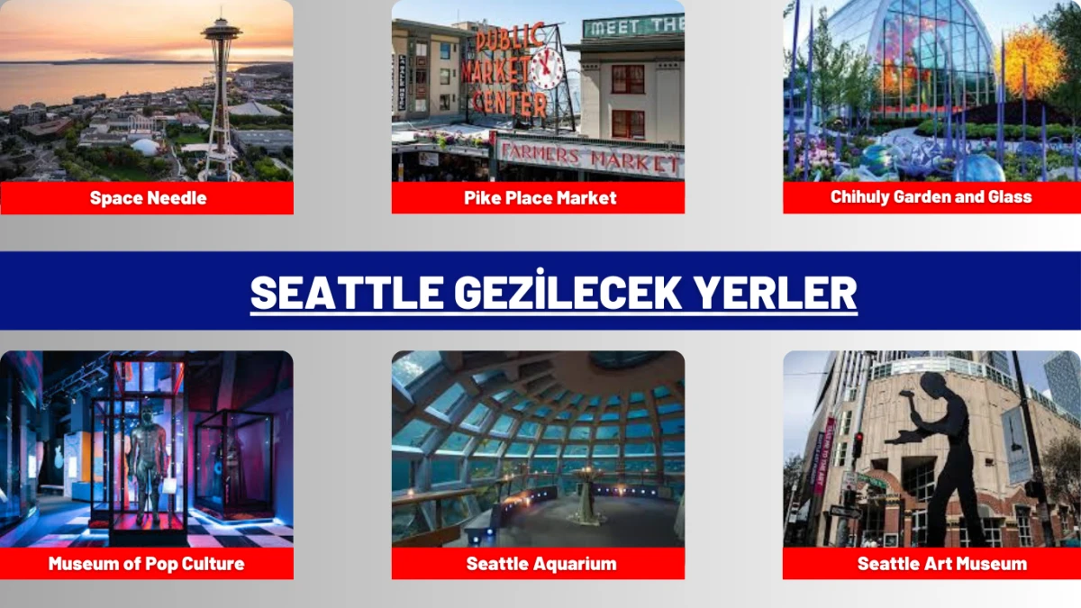 Seattle Gezilecek Yerler