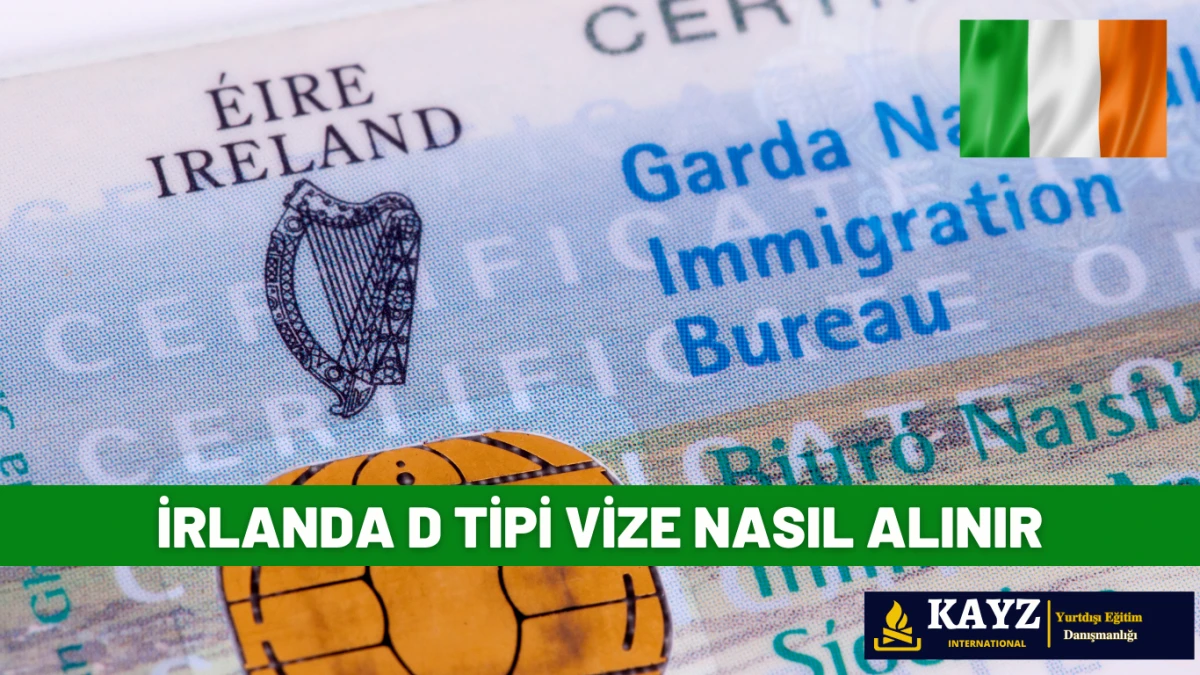 İrlanda D Tipi Vize Nasıl Alınır