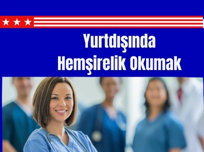 Yurtdışında Hemşirelik Okumak