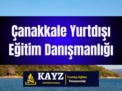 Çanakkale Yurtdışı Eğitim Danışmanlığı