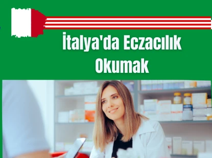 İtalya'da Eczacılık Okumak