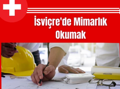 İsviçre'de Mimarlık Okumak