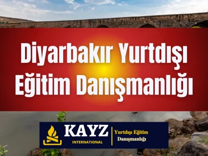 Diyarbakır Yurtdışı Eğitim Danışmanlığı