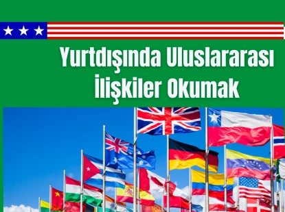 Yurtdışında Uluslararası İlişkiler Okumak