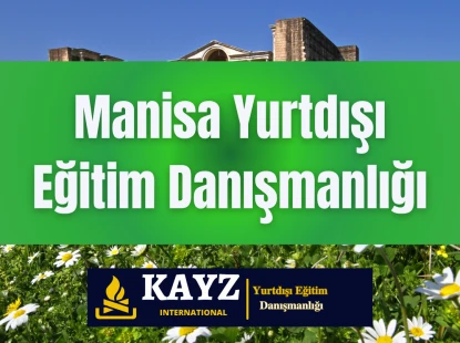 Manisa Yurtdışı Eğitim Danışmanlığı