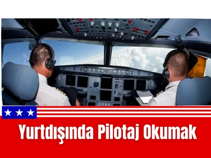 Yurtdışında Pilotaj Okumak