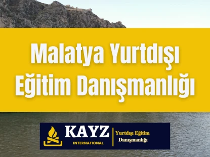 Malatya Yurtdışı Eğitim Danışmanlığı